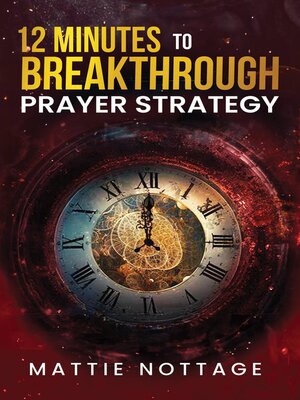 cover image of 12 Minutes to Breakthrough Prayer Strategy
